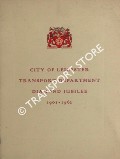 Leicester City Transport - Brochure to Commemorate the Diamond Jubilee 1901 - 1961 by City of Leicester